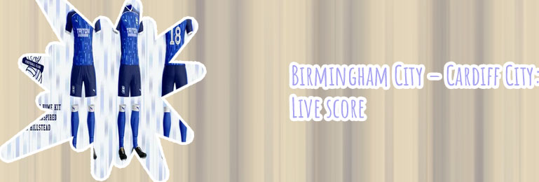 Birmingham city results